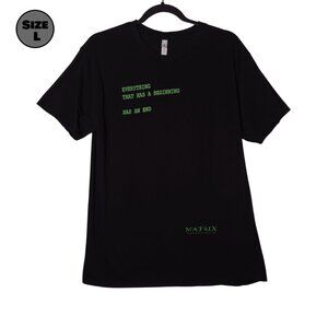 The Matrix: Everything That Has A Beginning, Has An End USED Shirt (L, Movie)